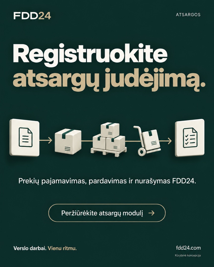 Registruokite atsargų judėjimą.